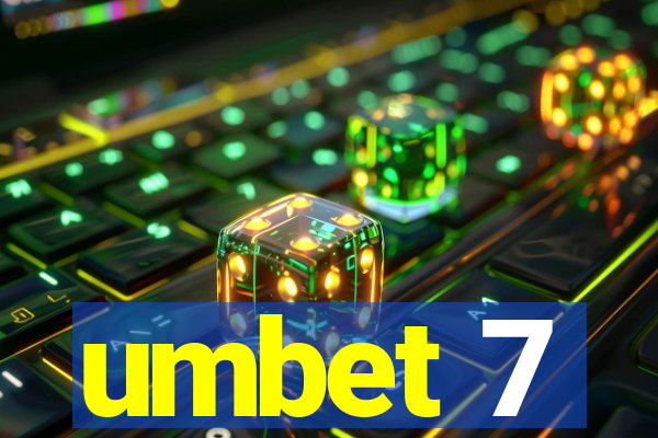 umbet 7